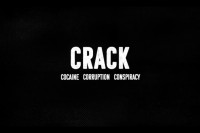 Crack: Cocaine, Corruption, & Conspiracy Crack: Cocaine, Corruption, & Conspiracy