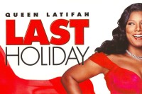 Last Holiday Last Holiday