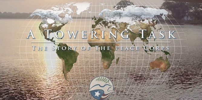 A Towering Task: The Story of the Peace Corps parents guide